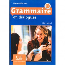 Grammaire en dialogues Niveau Debutant Grammaire en dialogues Niveau Debutant