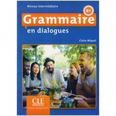 Grammaire en dialogues B1 Grammaire en dialogues B1