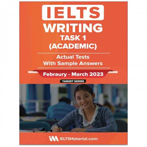 کتاب IELTS Writing Task 1 (Academic) Actual Tests and Answers (Febraury – March 2023)
