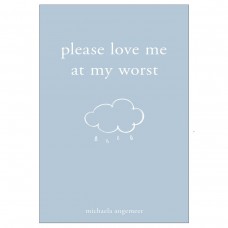 Please Love Me at My Worst