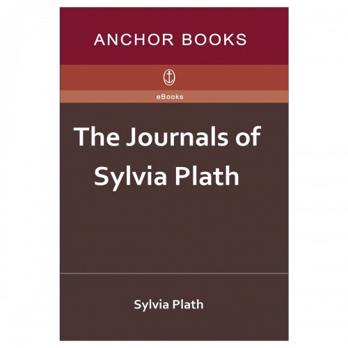 The Journals of Sylvia Plath